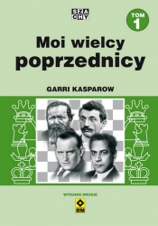 Moi wielcy poprzednicy - Kasparow Garri