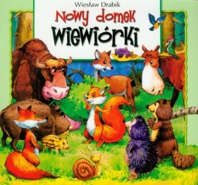 Nowy domek wiewiórki - Wiesław Drabik
