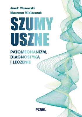 Szumy uszne - Jurek Olszewski, Marzena Mielczarek