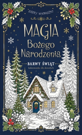 Kolory wyobraźni. Magia Bożego Narodzenia - Opracowanie zbiorowe