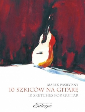 10 szkiców na gitarę solo - Pasieczny Marek