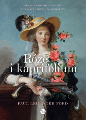 Róże i kapryfolium - Paul Leicester Ford