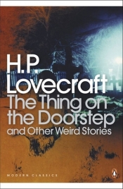 The Thing on the Doorstep and Other Weird Stories - Howard Phillips Lovecraft