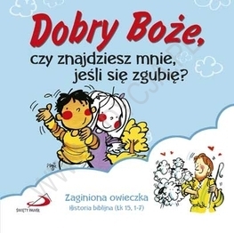 DOBRY BOŻE CZY ZNAJDZIESZ MNIE JEŚLI SIĘ ZGUBIĘ TW