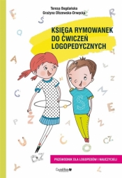 Księga rymowanek do ćwiczeń logopedycznych - Olszewska-Drwęcka Grażyna , Bogdańska Teresa