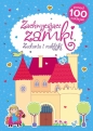 Zachwycające zamki. Zadania i naklejki - Opracowanie zbiorowe