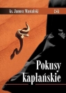 Pokusy kapłańskie ks. Janusz Mastalski