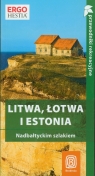 Litwa Łotwa Estonia Nadbałtyckim szlakiem