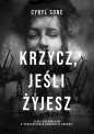 Krzycz, jeśli żyjesz. Wielkie Litery - Cyryl Sone
