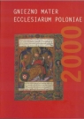 Gniezno Mater Ecclesiarum Poloniae Stanisław Pasiciel