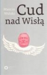 Cud nad Wisłą (Uszkodzona okładka) Wolski Marcin