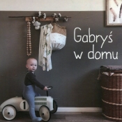 Gabryś w domu - Agnieszka Starok