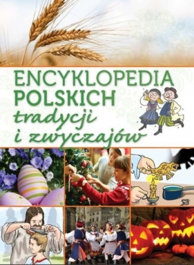 Encyklopedia polskich tradycji i zwyczajów - Jabłoński Janusz