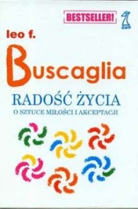 Radość życia - Buscaglia Leo F.