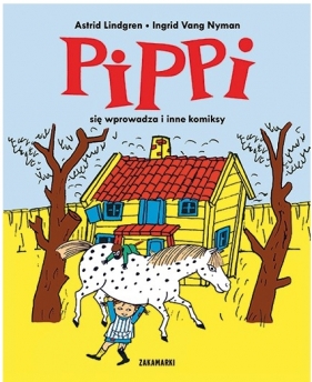 Pippi się wprowadza i inne komiksy (Uszkodzona okładka) - Astrid Lindgren