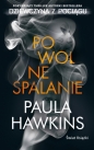 Powolne spalanie (wydanie pocketowe) - Paula Hawkins