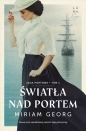 Światła nad portem. Saga portowa Tom. 1 - Georg Miriam