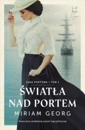 Światła nad portem. Saga portowa. Tom 1 - Miriam Georg