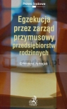 Egzekucja przez zarząd przymusowy przedsiebiorstw rodzinnych  Jędrejek Grzegorz