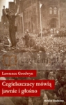 Cegielszczacy mówią jawnie i głośno  Goodwyn Lawrence