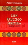 Cień kruczego skrzydła. Opowieść celtycka  Tremayne Peter