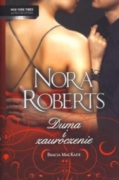 Duma i zauroczenie (Uszkodzona okładka) - Nora Roberts