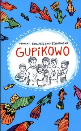 Gupikowo - Kowaleczko-Szumowska Monika