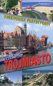 Trójmiasto Przewodnik turystyczny - Drzemczewski Jerzy