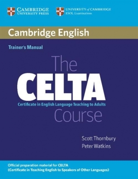 The CELTA Course Trainer's Manual - Thornbury Scott, Watkins Peter