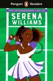 Penguin Readers Level 1 The Extraordinary Life of Serena Williams - Janmohamed Shelina