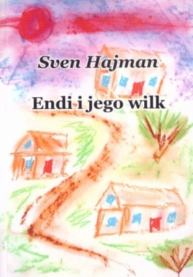 Endi i jego wilk - Sven Hajman