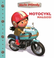 Motocykl Małgosi. Małe pojazdy - Nathalie Bélineau