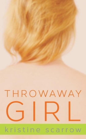 Throwaway Girl - Scarrow Kristine