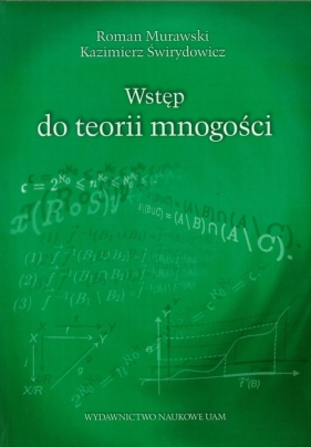 Wstęp do teorii mnogości - Murawski Roman, Świrydowicz Kazimierz<br />