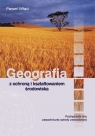 Geografia z ochroną i kształtowaniem środowiska. Podręcznik