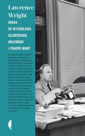 Droga do wyzwolenia. Scjentologia, Hollywood i pułapki wiary - Lawrence Wright