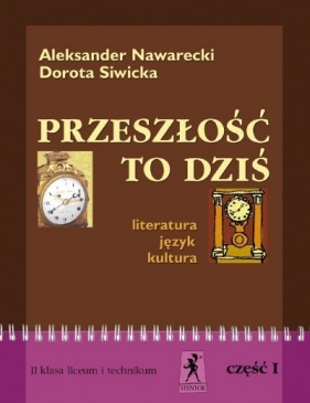 Przeszłość to dziś. Literatura - język - kultura - Nawarecki Siwicka
