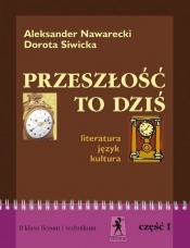 Przeszłość to dziś. Literatura - język - kultura