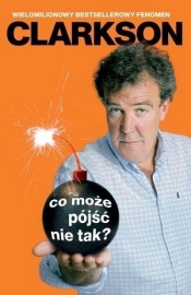 Co może pójść nie tak? - Jeremy Clarkson