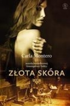 Złota skóra - Montero Carla