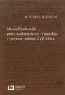 Marcin Paszkowski poeta okolicznościowy i moralista z pierwszej połowy XVII wieku