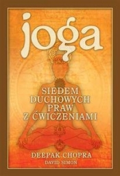 Joga. Siedem duchowych praw z ćwiczeniami (Wyd. 2014) - Deepak Chopra