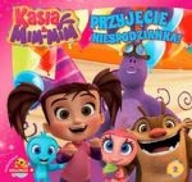 Kasia & Mim-Mim T.2 Przyjęcie niespodzianka - Opracowanie zbiorowe