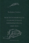 Wojciech Dębołęcki O lisowczykach wierszem i prozą 1620-1621 Sztyber Radosław