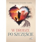W drodze po szczęście - Laska Małgorzata Urszula