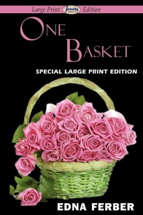 One Basket (Large Print Edition) - Ferber Edna