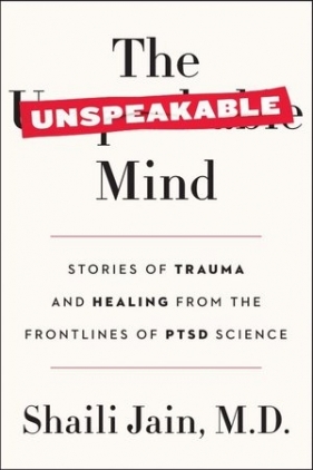 The Unspeakable Mind - Shaili Jain