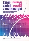 Zbiór zadań z matematyki dla studentów wydziałów niematematycznych