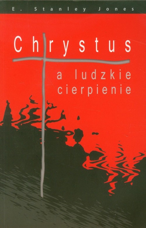 Chrystus a ludzkie cierpienie