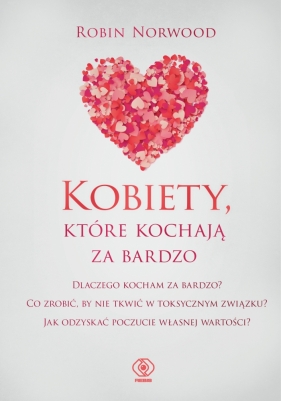 Kobiety, które kochają za bardzo - Robin Norwood